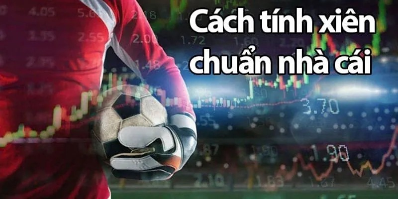 Cách tính cược xiên