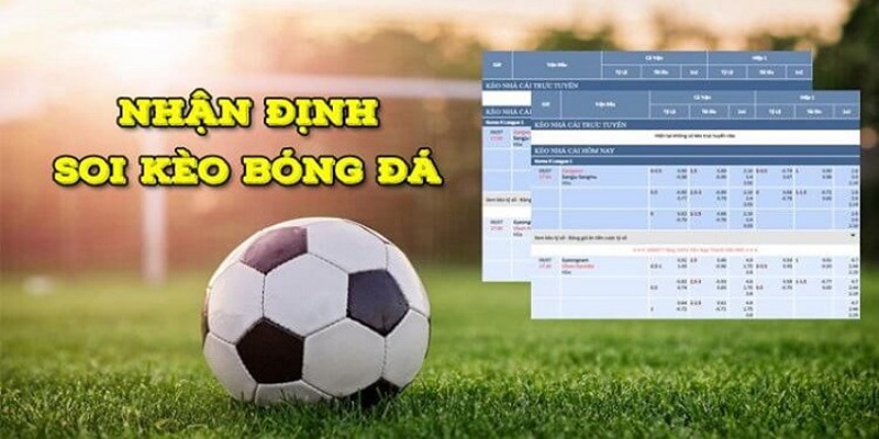 Các nhận định của LuongSon sẽ giúp bạn soi kèo hôm nay chuẩn xác hơn